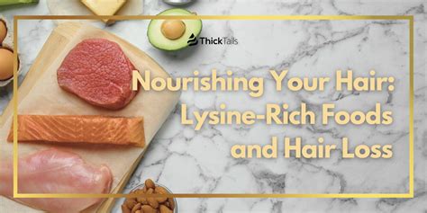 Nourishing Your Hair: Lysine-Rich Foods and Hair ...