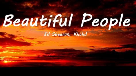 Ed Sheeran, Khalid – Beautiful People Lyrics - YouTube