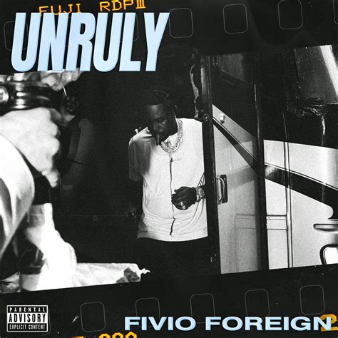 Fivio Foreign - Unruly - Reviews - Album of The Year