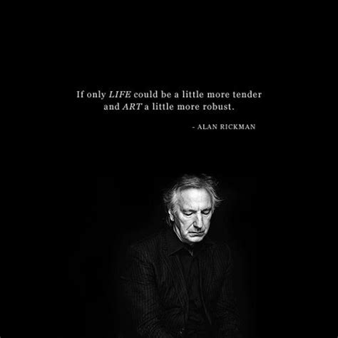 more-than-ideas | Alan rickman, Alan rickman quotes, Alan rickman always