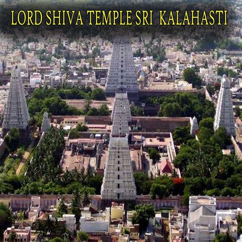 LORD SHIVA TEMPLE SRI KALAHASTI - Hindu Temple Timings