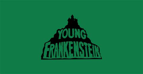 Young Frankenstein Logo - Halloween - T-Shirt | TeePublic