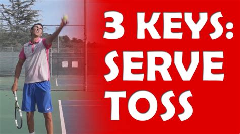 3 Keys To Your Serve Toss | SERVE TIPS - YouTube