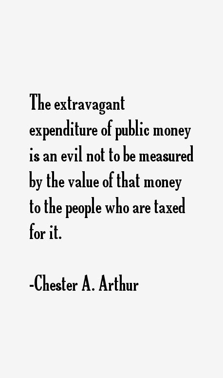 Chester A. Arthur Quotes & Sayings