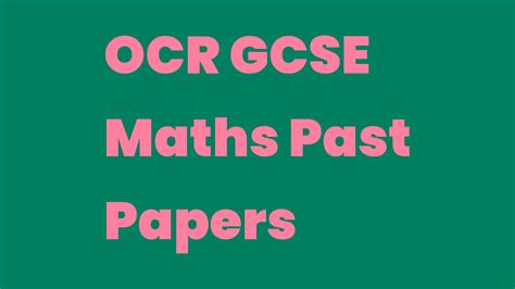 OCR GCSE Maths Past Papers - Write A Topic