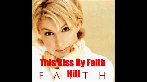 This Kiss By Faith Hill *Lyrics in description* - YouTube