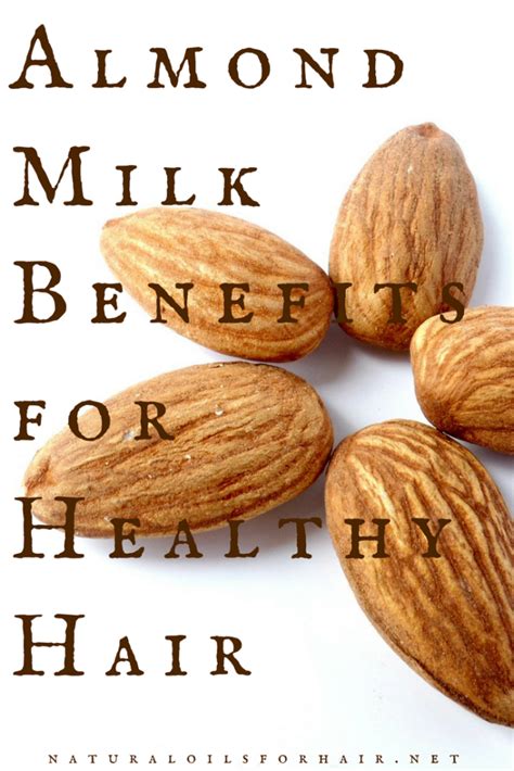 Almond Milk for Healthy Hair | Natural Oils for Hair & Beauty