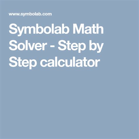 Symbolab Math Solver - Step by Step calculator | Math solver, Math, Calculus