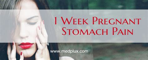 1 Week Pregnant Stomach Pain, Abdomen Cramps, Spotting: 5 CAUSES