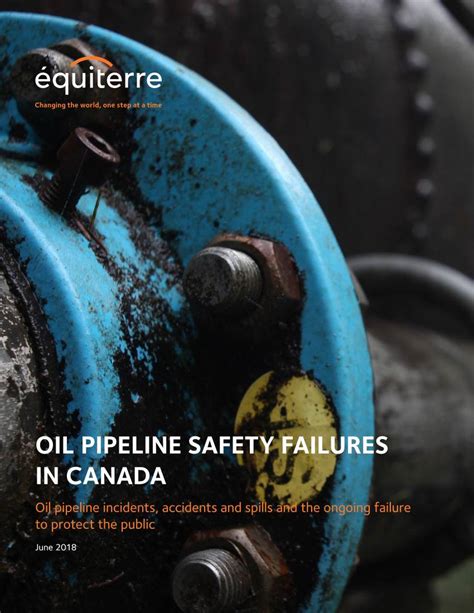 OIL PIPELINE SAFETY FAILURES in CANADA Oil Pipeline Incidents ...