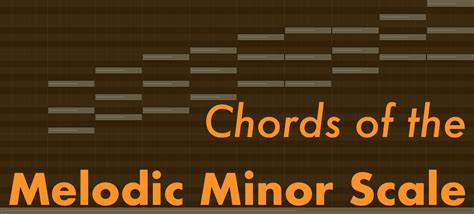 Chords of the Melodic Minor Scale • Arthur Fox Music