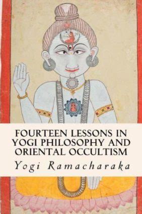 Fourteen lessons in yogi philosophy and oriental occultism