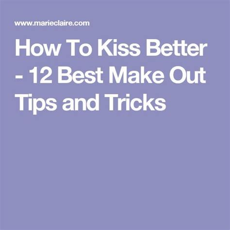 20 Ways to Be a Better Kisser | Good kisser, Best kisses, Kissing facts