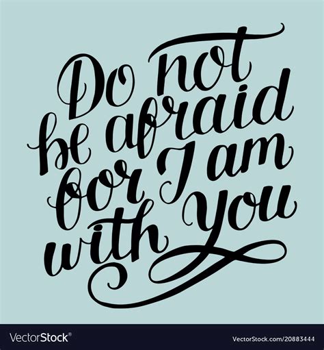 Hand lettering with bible verse do not be afraid Vector Image