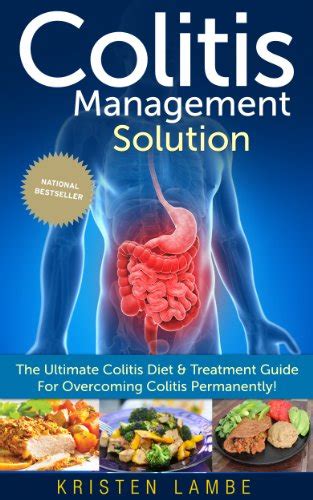 Colitis Management Solution - The Ultimate Colitis Diet & Treatment Guide For Overcoming Colitis ...