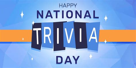 National Trivia Day - January 4, 2024 - Happy Days 365