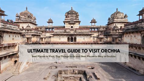 Things To Do In Orchha: Fort Complex, Temples and More - Fernwehrahee