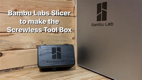 Bambu Labs Slicer to make the Screwless Tool Box - YouTube