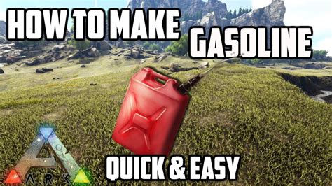 How to Make Gasoline | Quick & Easy | Ark: Survival Evolved - YouTube