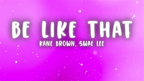 Kane Brown, Swae Lee, Khalid - Be Like That (Lyrics) - YouTube