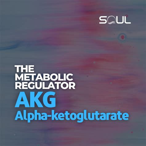 Alpha-Ketoglutarate (AKG): The Metabolic Mastermind – Soul Performance ...