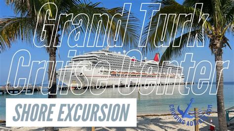 Cruise Shore Excursions - Grand Turk Cruise Center on Grand Turk Island ...