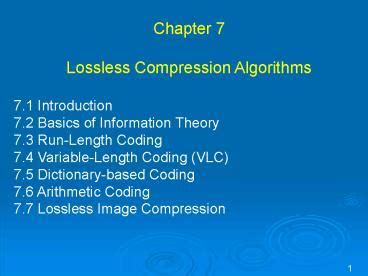 PPT – Lossless Compression Algorithms PowerPoint presentation | free to view - id: 18012a-ZDc1Z