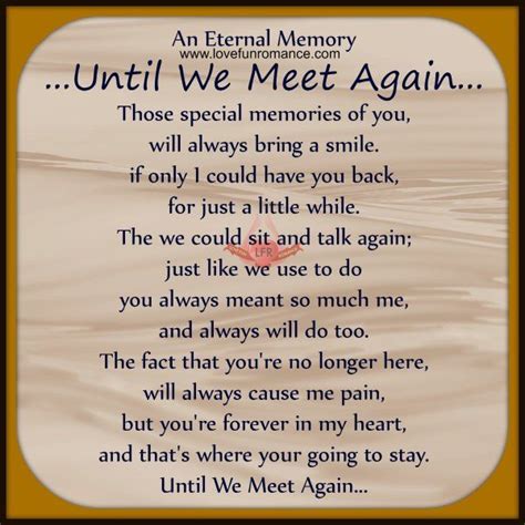 An Eternal Memory, Until We Meet Again... Those special memories of you, will always bring a ...