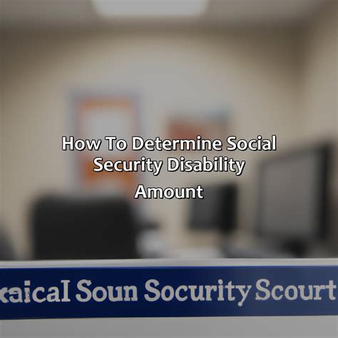 How To Determine Social Security Disability Amount? - Retire Gen Z