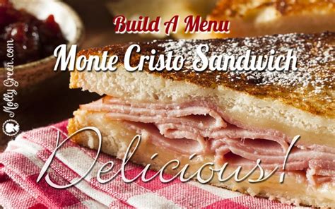 Build a Menu: Delicious Monte Cristo Sandwich - Molly Green