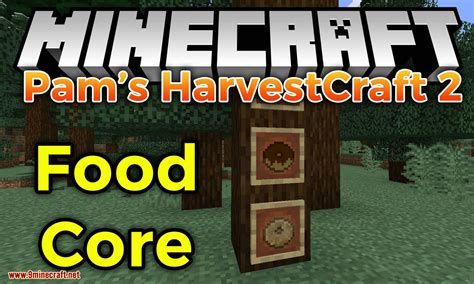 Pam's HarvestCraft 2 - Food Core Mod (1.21.1, 1.20.1) - 9Minecraft.Net