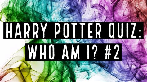 Harry Potter Quiz: Who Am I? #2 | Harry Potter Character Quiz - YouTube