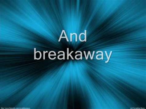 Kelly Clarkson-"Breakaway" Lyrics - YouTube