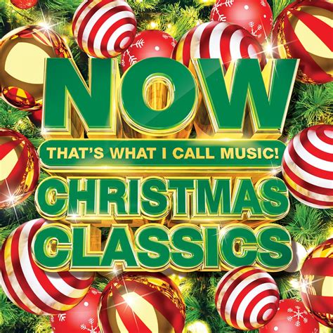 Now That's What I Call Music! Christmas Classics - NOW That's What I Call Music! Christmas ...