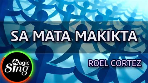 ROEL CORTEZ - SA MATA MAKIKITA karaoke | Tagalog Acordes - Chordify