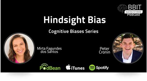 [Podcast] Hindsight Bias - Black Belt in Thinking