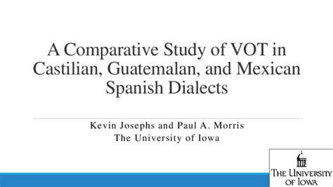 (PPT) A Comparative Study of VOT in Castilian, Guatemalan, and Mexican Spanish Dialects | Paul A ...