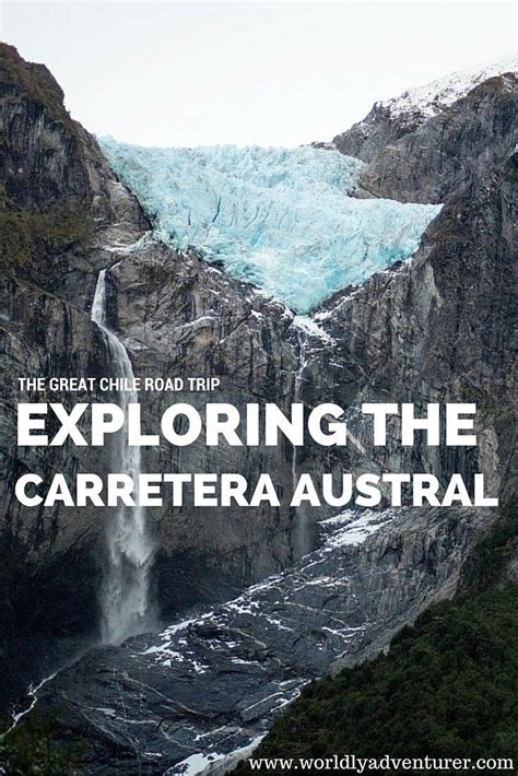 The Carretera Austral: The Ultimate Driving, Bus or Hitching Guide [2021 ] | South america ...