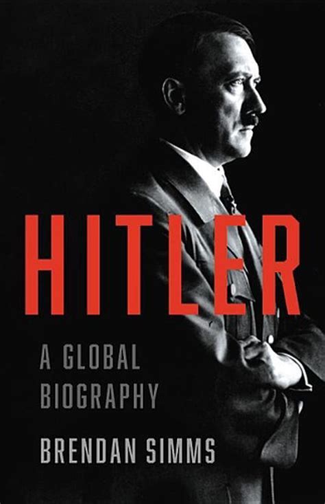 Hitler: A Global Biography by Brendan Simms (English) Hardcover Book Free Shippi 9780465022373 ...