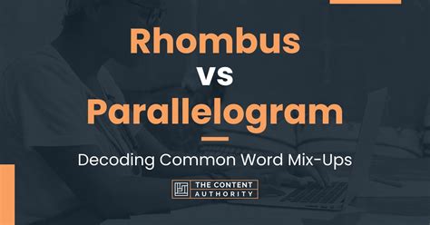 Rhombus vs Parallelogram: Decoding Common Word Mix-Ups