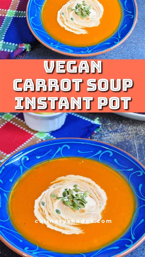 Instant Pot Carrot Soup - Culinary Shades