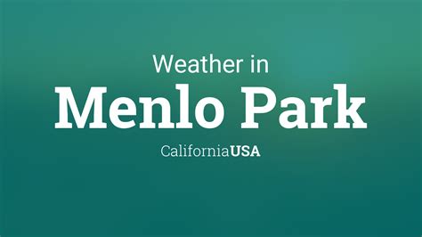 Weather for Menlo Park, California, USA