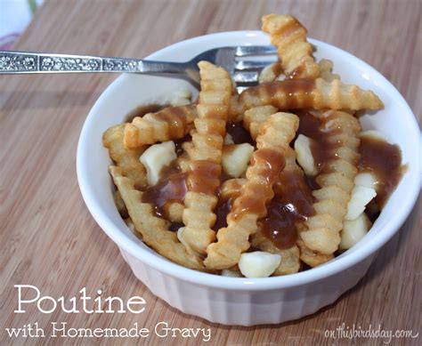 Poutine with Homemade Gravy Recipe | This Bird's Day