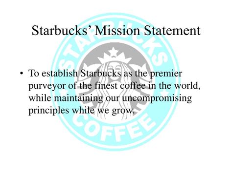 Starbucks Mission Statement And Goals