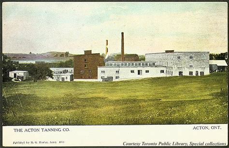 The Acton Tanning Co. Acton, Ontario, Canada (1910) by Toronto Public Library Special ...