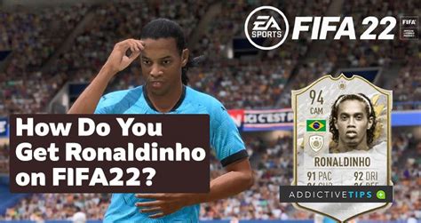 How to Get Ronaldinho in FIFA 22