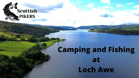 Loch Awe Camping and Pike fishing. - YouTube