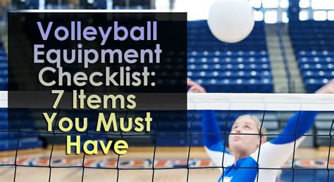 Volleyball Equipment Checklist: 7 Items You Must Have – Volleyball Expert