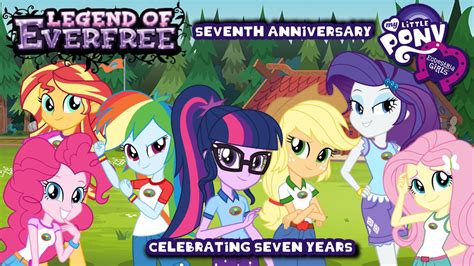 Equestria Girls Legend Of Everfree 7th Anniversary by RaymanPixar on DeviantArt