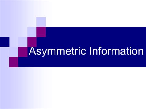 Asymmetric Information